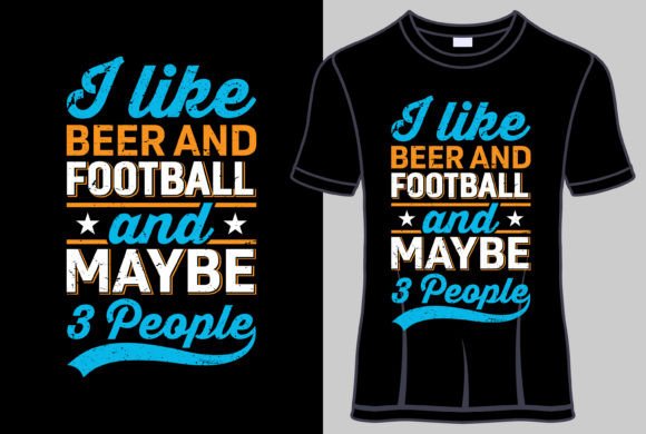 I Like Beer and Football T Shirt Design